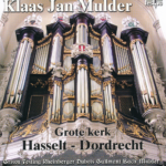 Klaas Jan Mulder: Grote kerk Hasselt & Dordrecht