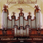 Louis Robilliard joue Charles-Marie Widor à Ste. Croix Orleans