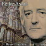 Feike Asma: St.Bavo, Haarlem - Bach, Widor