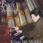 Klaas Jan Mulder: Bach in Amsterdam