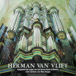 Herman van Vliet plays works of Max Reger at the organ of the Grote Kerk, Breda