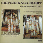 Herman van Vliet plays Sigrid Karg-Elert